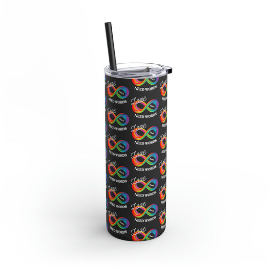 Love Don’t Need Words - Autism Awareness Skinny Matte Tumbler, 20oz