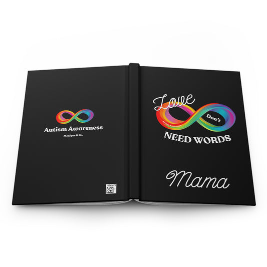 Love Don’t Need Words -Autism Awareness Mama  Hardcover Journal